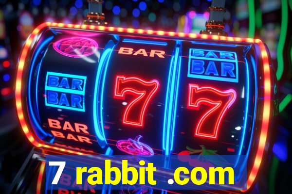 7 rabbit .com